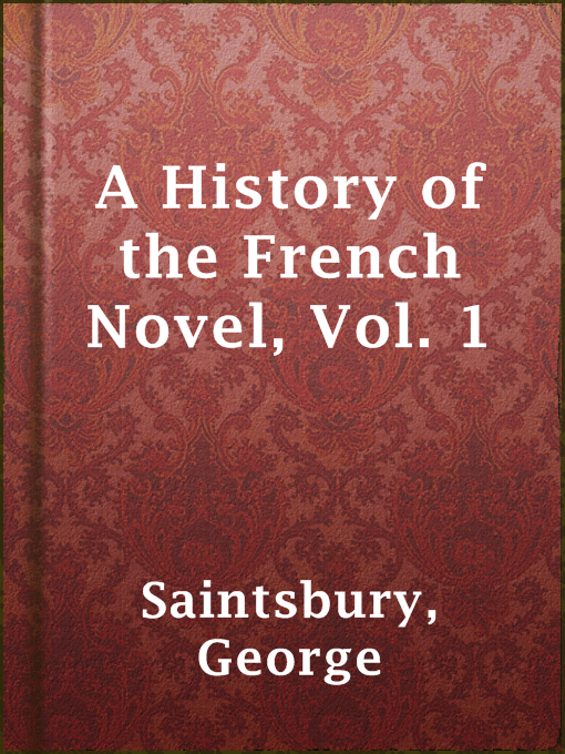Title details for A History of the French Novel, Vol. 1 by George Saintsbury - Available